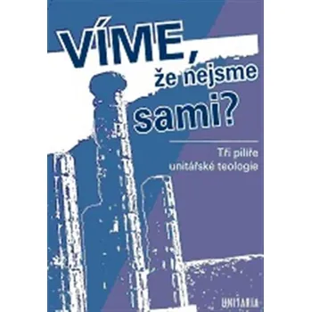 Víme, že nejsme sami?
