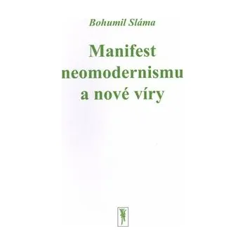 Manifest neomodernismu a nové víry