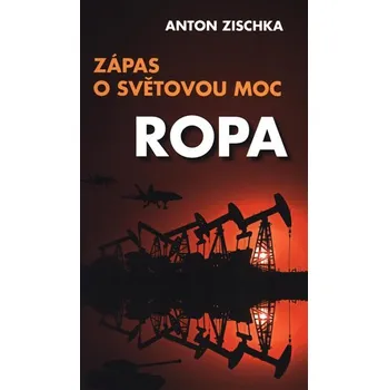 Ropa - Zápas o světovou moc