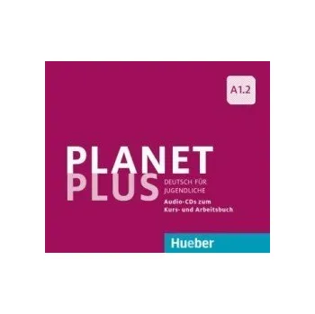 Cizí jazyk Planet Plus A1.2: 2 Audio-CDs zum Kursbuch, 1 Audio-CD zum Arbeitsbuch