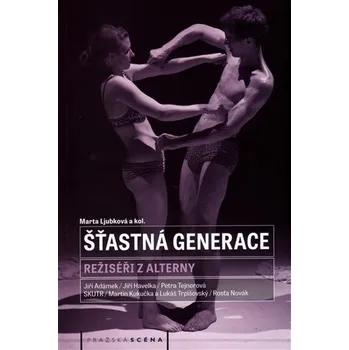 Umění Šťastná generace - Režiséři z alterny