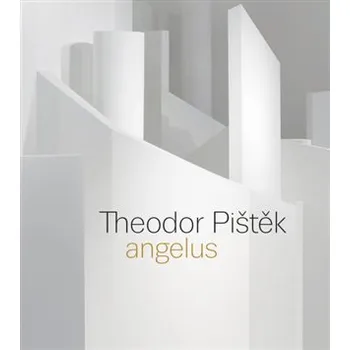 Populárně naučná literatura pro dospělé Theodor Pištěk - Angelus (AJ) - Martin Dostál