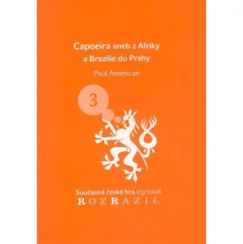 Capoeira aneb z Afriky a Brazílie do Prahy