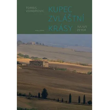 Kupec zvláštní krásy Julius Zeyer