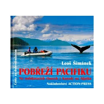 Literární cestopis Pobřeží Pacifiku-Na nafukovacích člunech z Kanady na Aljašku