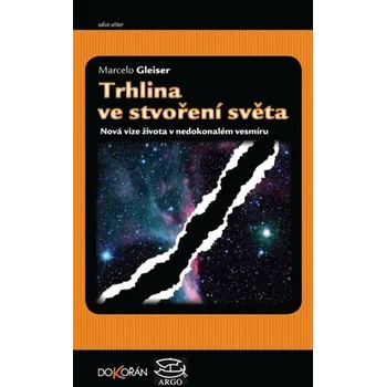 Přírodní věda Trhlina ve stvoření světa