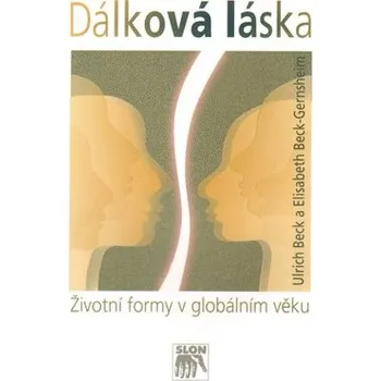 Dálková láska - Životní formy v globálním věku