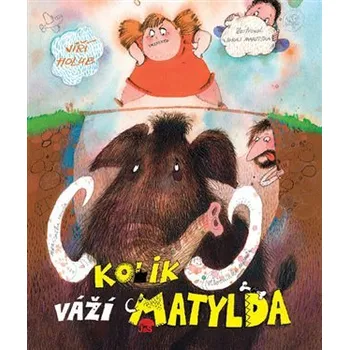 Pohádka Kolik váží Matylda, 2. vydání