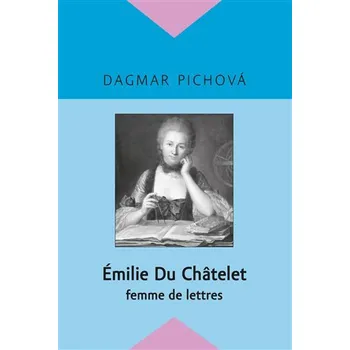 Émilie Du Châtelet - femme de lettres