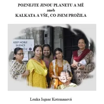 Poznejte jinou planetu a mě aneb Kalkata a vše, co jsem prožila