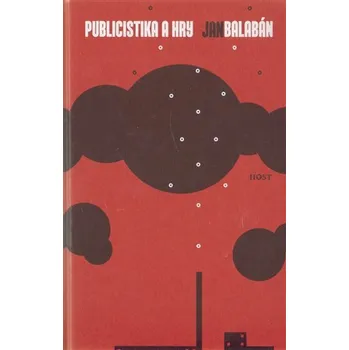 Publicistika a hry I a II (Dílo 3)