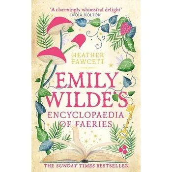 Cizojazyčná kniha Emily Wilde´s Encyclopaedia of Faeries: the Sunday Times Bestseller