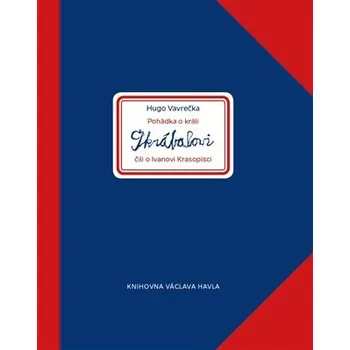 Kniha Pohádka o králi Škrábalovi čili o Ivanovi Krasopisci