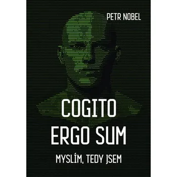 Cogito ergo sum - Myslím, tedy jsem