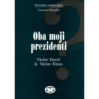 Oba moji prezidenti