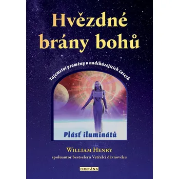 Kniha Hvězdné brány bohů - Tajemství proměny v nadcházejících časech