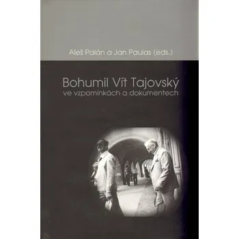 Bohumil Vít Tajovský ve vzpomínkách a dokumentech
