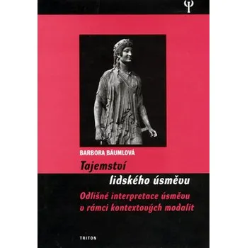 Tajemství lidského úsměvu - Odlišné interpretace úsměvu v rámci kontextových modalit