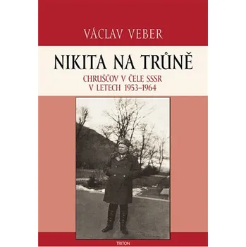 Nikita na trůně - Chruščov v čele SSSR v letech 1953-1964