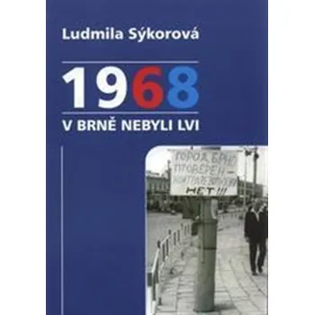 1968 v Brně nebyli lvi