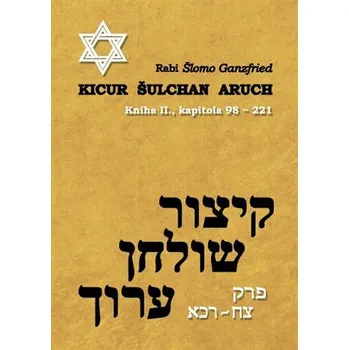Kicur šulchan aruch - kniha II. (kapitola 98-221)