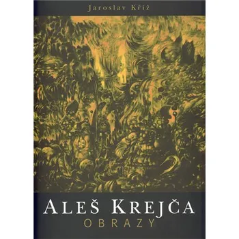 Umění Aleš Krejča Obrazy