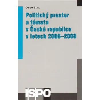 Politický prostor a témata v České republice v letech 2006–2008