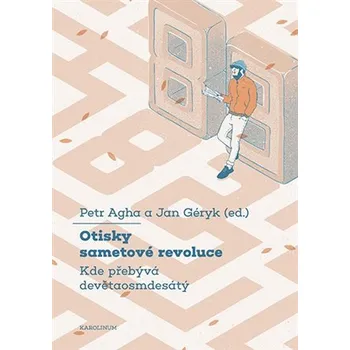 Otisky sametové revoluce - Kde přebývá devětaosmdesátý
