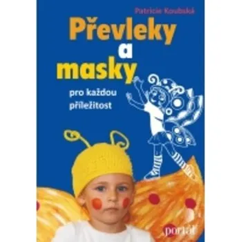 Převleky a masky pro každou příležitost