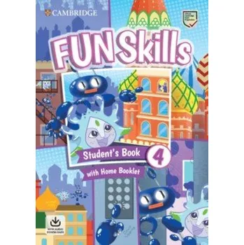 Anglický jazyk Fun Skills 4 Student´s Book with Home Booklet and Downloadable Audio