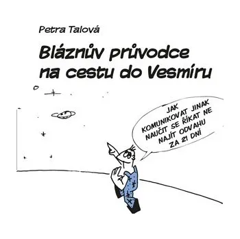 Osobní rozvoj Bláznův průvodce na cestu do Vesmíru