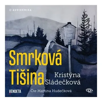 Smrková Tišina - CDmp3 (Čte Martina Hudečková)