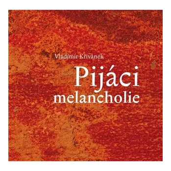 Poezie Pijáci melancholie