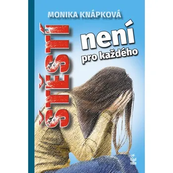 Štěstí není pro každého