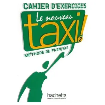 Francouzský jazyk Le Nouveau Taxi ! 2 Cahier d´exercices