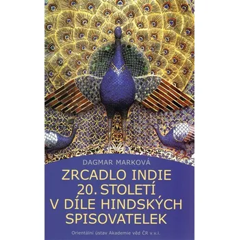 Zrcadlo Indie 20.století v díle hindských spisovatelek