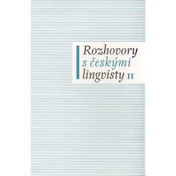 Rozhovory s českými lingvisty II.