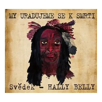 Poezie My uradujeme se k smrti