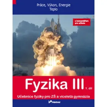 Fyzika III - 1. díl - s komentářem pro učitele