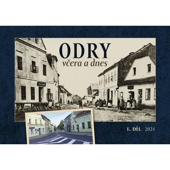 Odry včera a dnes I.