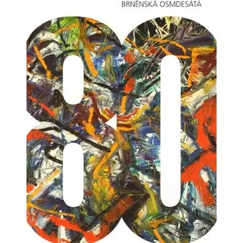 Umění Brněnská osmdesátá