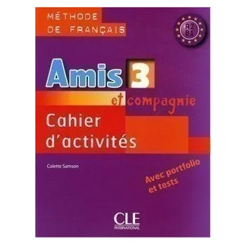 Francouzský jazyk Amis et compagnie 3: Cahier d´activités