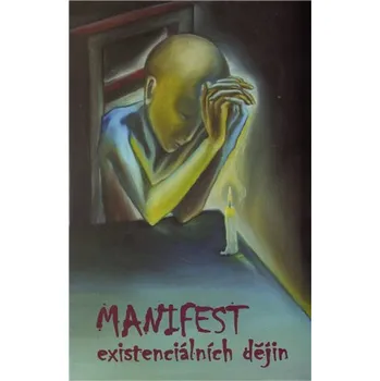 Manifest existenciálních dějin