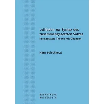 Německý jazyk Leitfaden zur Syntax des zusammengesetzten Satzes. Kurz gefasste Theorie mit Übungen