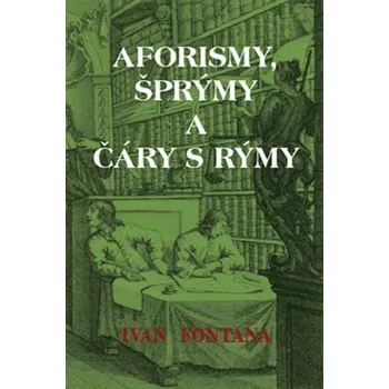 Poezie Aforismy, šprýmy a čáry s rýmy