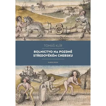 Rolnictvo na pozdně středověkém Chebsku - Sociální mobilita, migrace a procesy pustnutí
