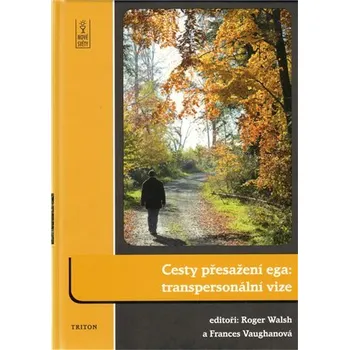 Populárně naučná literatura pro dospělé Cesty přesažení ega - transpersonální vize