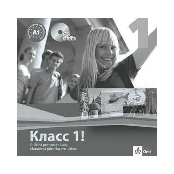 Ruský jazyk Klacc 1! Ruština pro SŠ - Metodická příručka pro učitele - CD