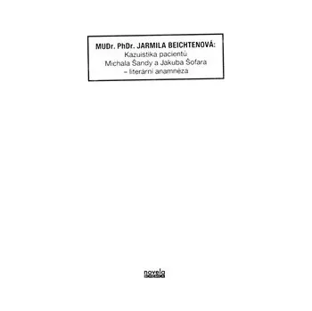 Kazuistika pacientů Michala Šandy a Jakuba Šofara – literární anamnéza