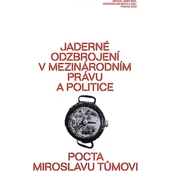 Jaderné odzbrojení v mezinárodním právu a politice